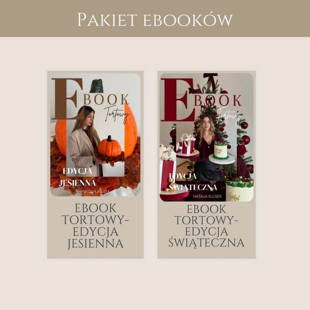 Pakiet- eBook tortowy EDYCJA JESIENNA + eBook tortowy EDYCJA ŚWIĄTECZNA